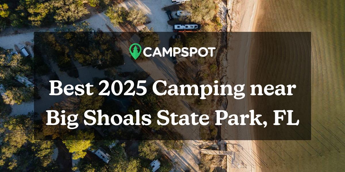 Camping in Big Shoals State Park, FL: 10 Best Tent Campgrounds in 2024 ...